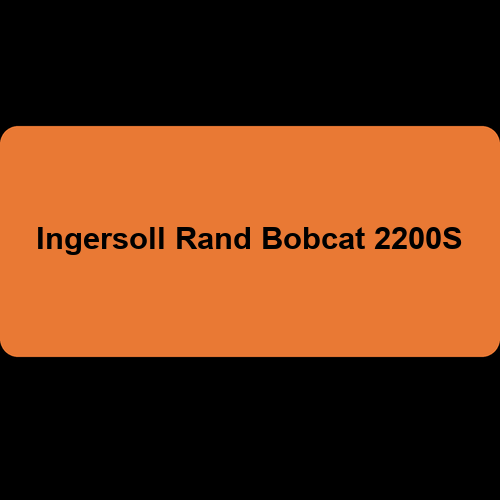 Ingersoll Rand Bobcat 2200S